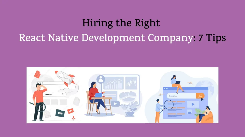 Hiring the Right React Native Development Company: 7 Tip 5 react-native-development