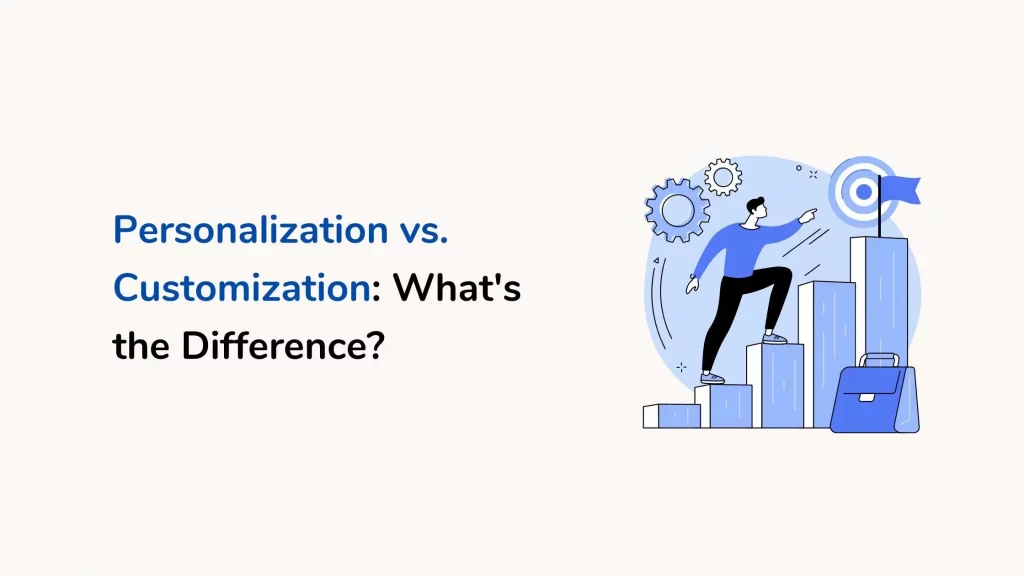 Personalization vs. Customization: What's the Difference? 11 Personalization-vs-customization
