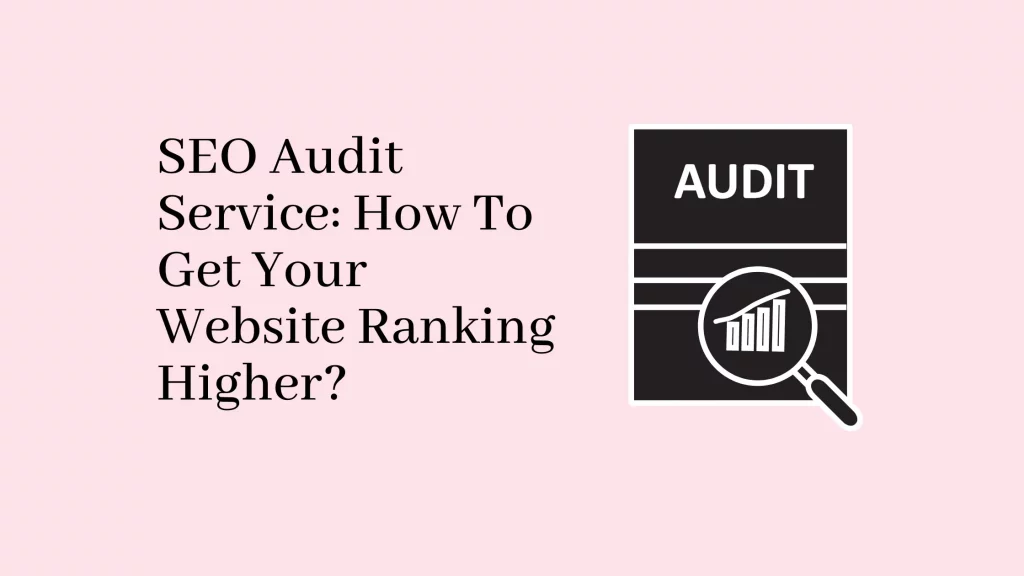 SEO Audit Service: How To Get Your Website Ranking Higher 4 SEO-Audit