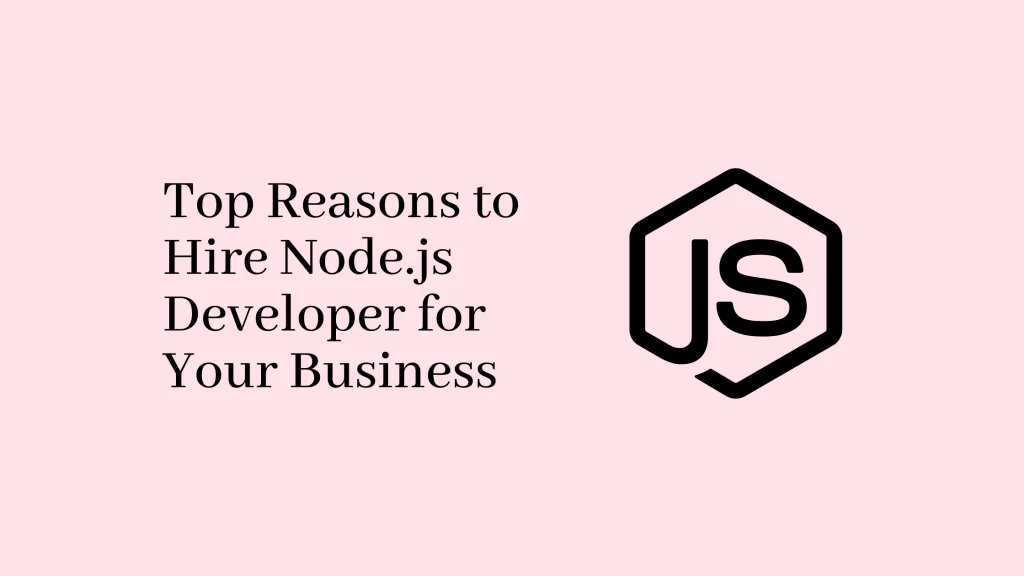 Top Reasons to Hire Node.js Developer for Your Business 10 nodejs-developer