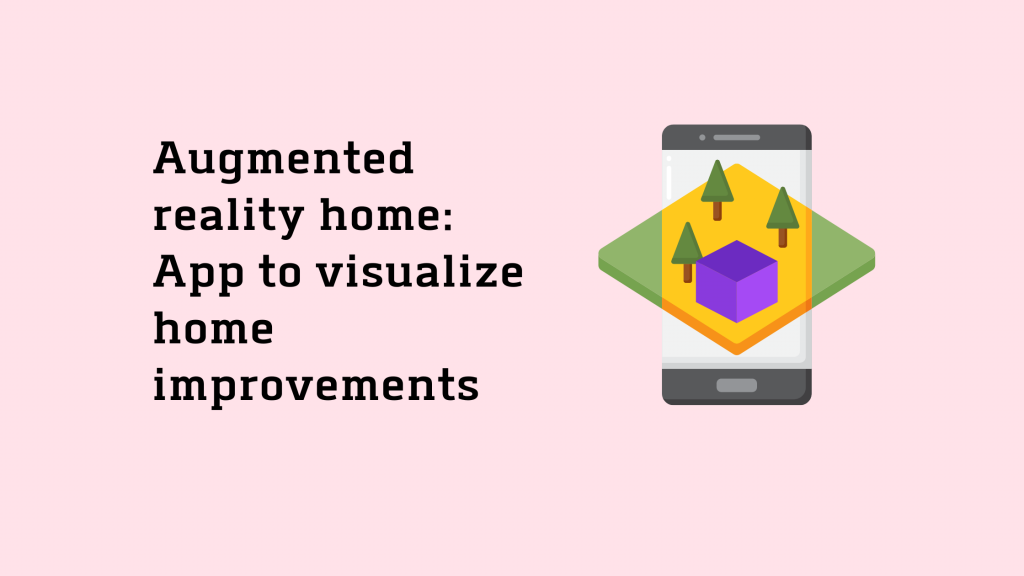 Augmented reality home: App to visualize home improvements 15 Augmented reality home App to visualize home improvements