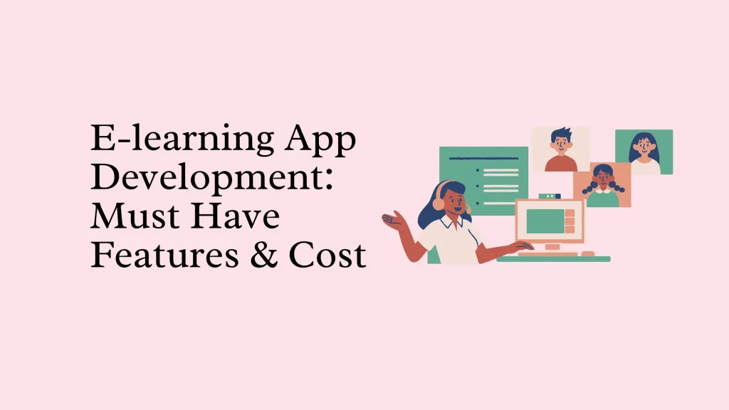 E-learning App Development: Must Have Features & Cost 17 E-learning-App-Development-Must-Have-Features-Cost